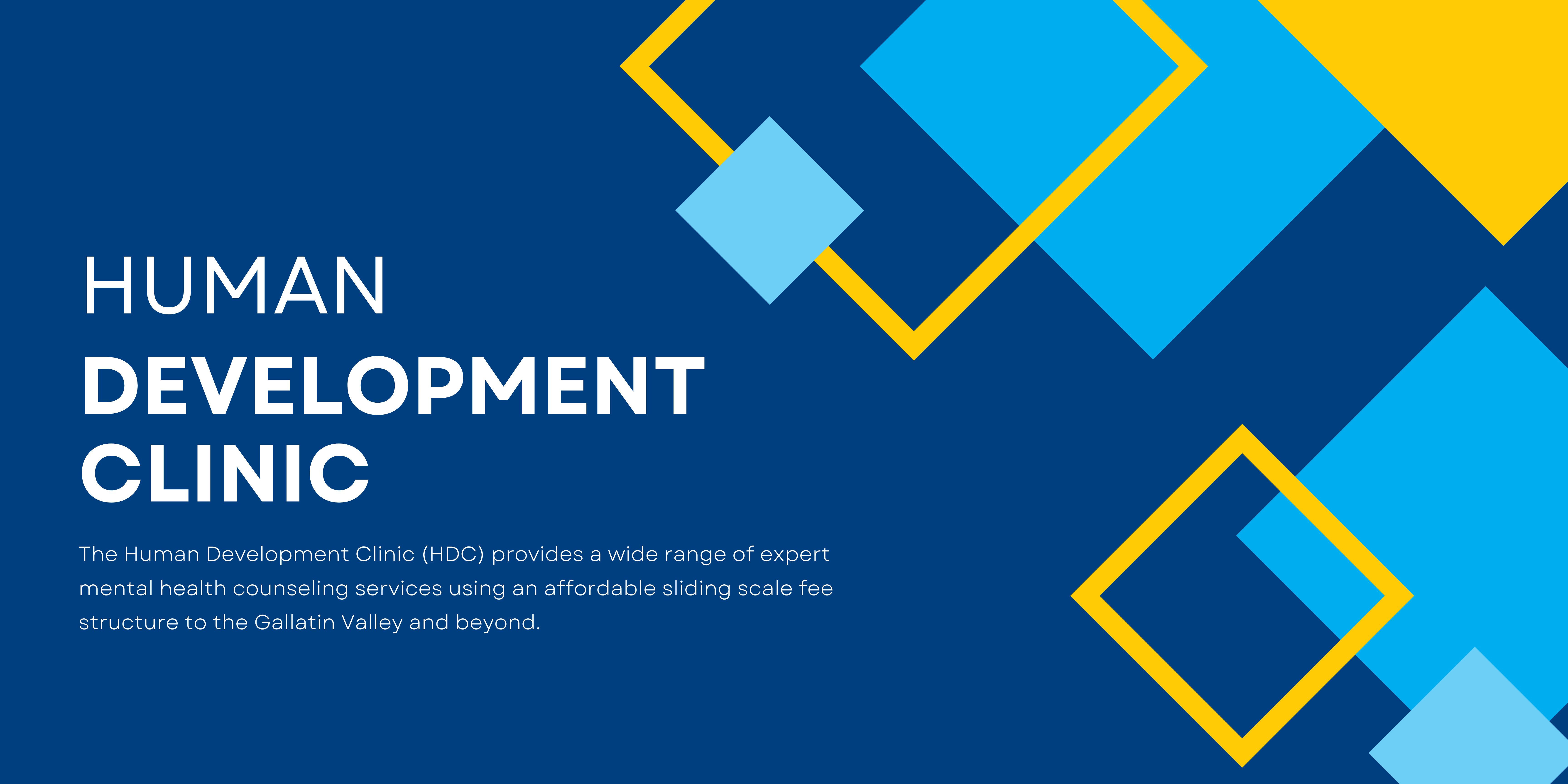 Human Development Clinic - The Human Development Clinic (HDC) provides a wide range of expert mental health counseling services using an affordable sliding scale fee structure to the Gallatin Valley and beyond.